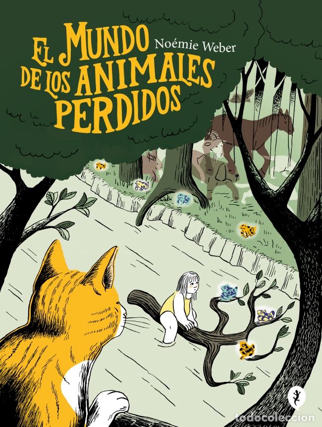 B&uuml;cher: EL MUNDO DE LOS ANIMALES PERDIDOS - Weber, No&eacute;mie