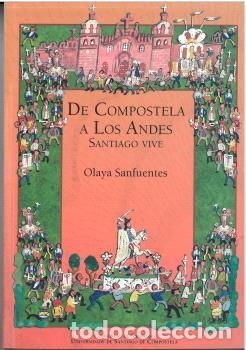 Livros: DE COMPOSTELA A LOS ANDES - Sanfuentes, Olaya