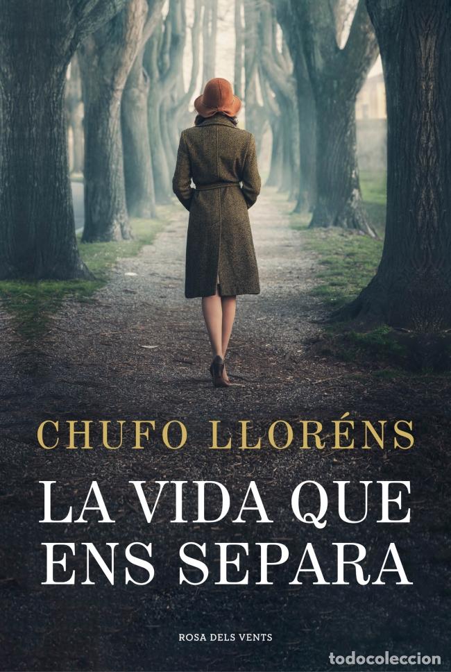 Libros: LA VIDA QUE ENS SEPARA - Llor&eacute;ns, Chufo