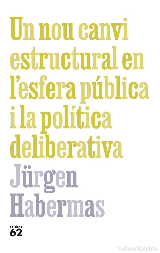 Livros: UN NOU CANVI ESTRUCTURAL EN LESFERA PUBLICA I LA POLITICA D - HABERMAS, J&Uuml;RGEN
