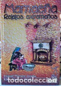 Libros: MAMAE&Ntilde;A RELATOS EXTREME&Ntilde;OS - HERRERO UCEDA, MIGUEL