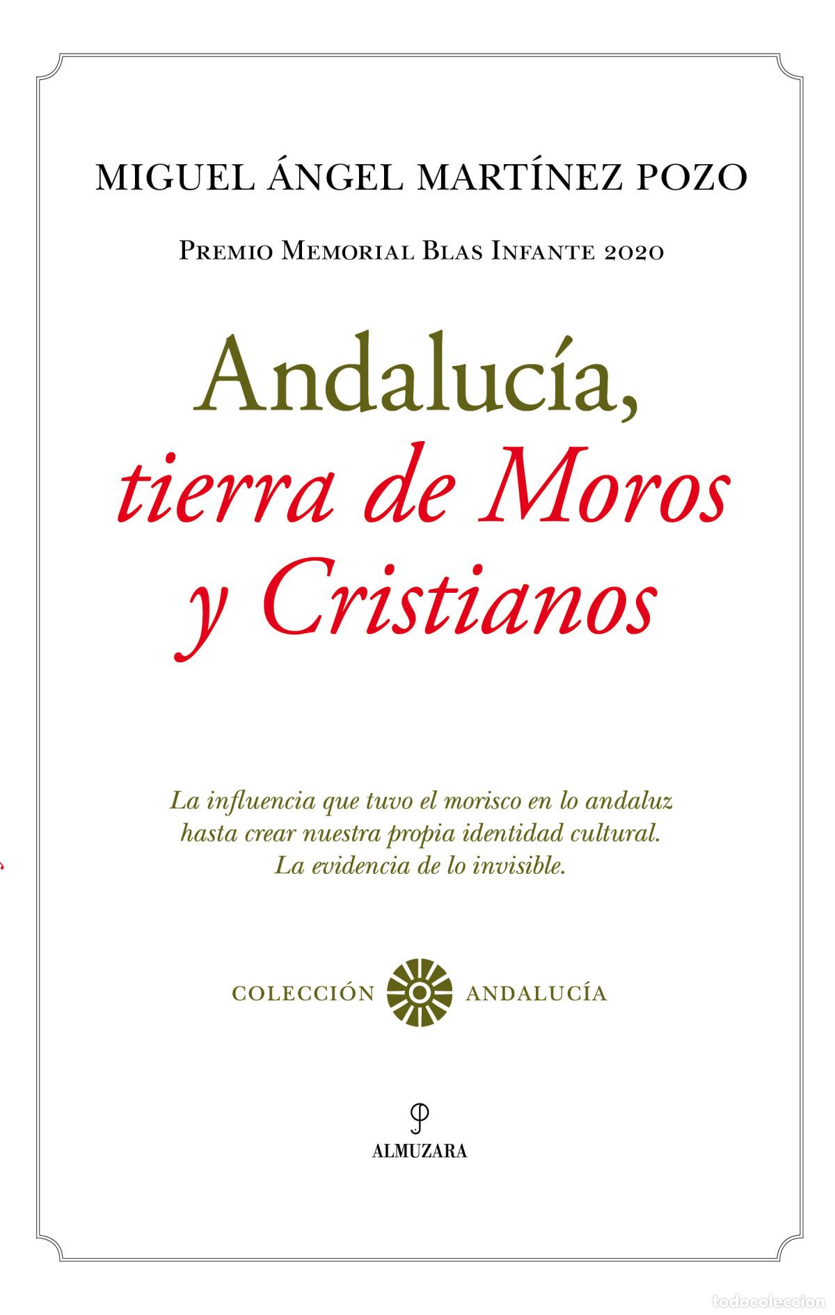 Libros: ANDALUC&Iacute;A, TIERRA DE MOROS Y CRISTIANOS - Miguel &Aacute;ngel Mart&iacute;nez Pozo