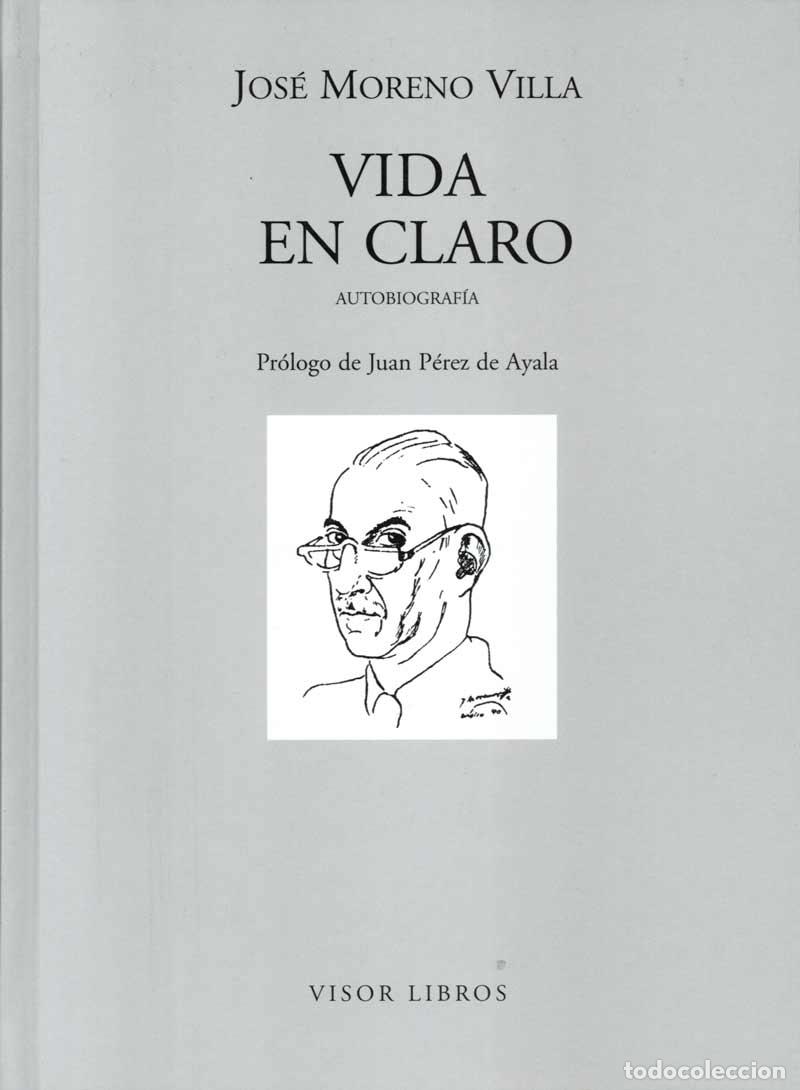 Libros: VIDA EN CLARO - JOSE MORENO VILLA