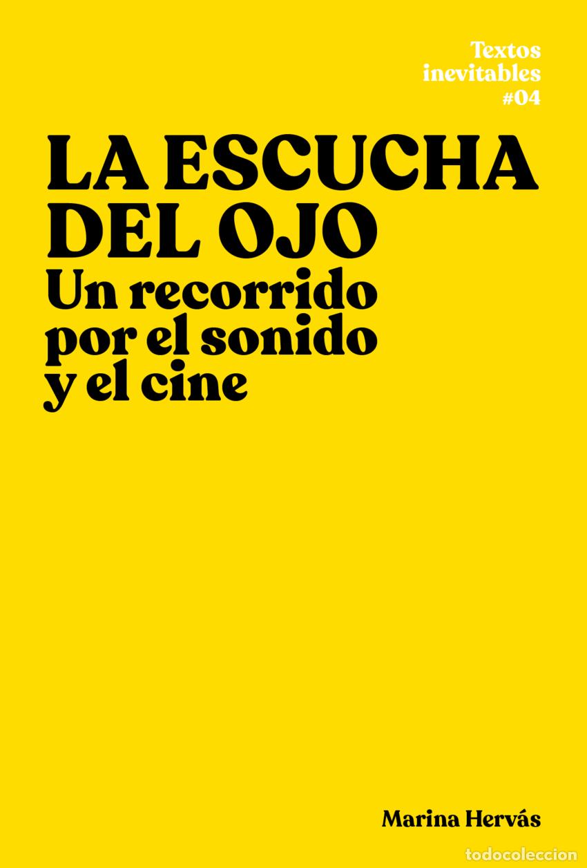 Libri: LA ESCUCHA DEL OJO - Herv&aacute;s, Marina