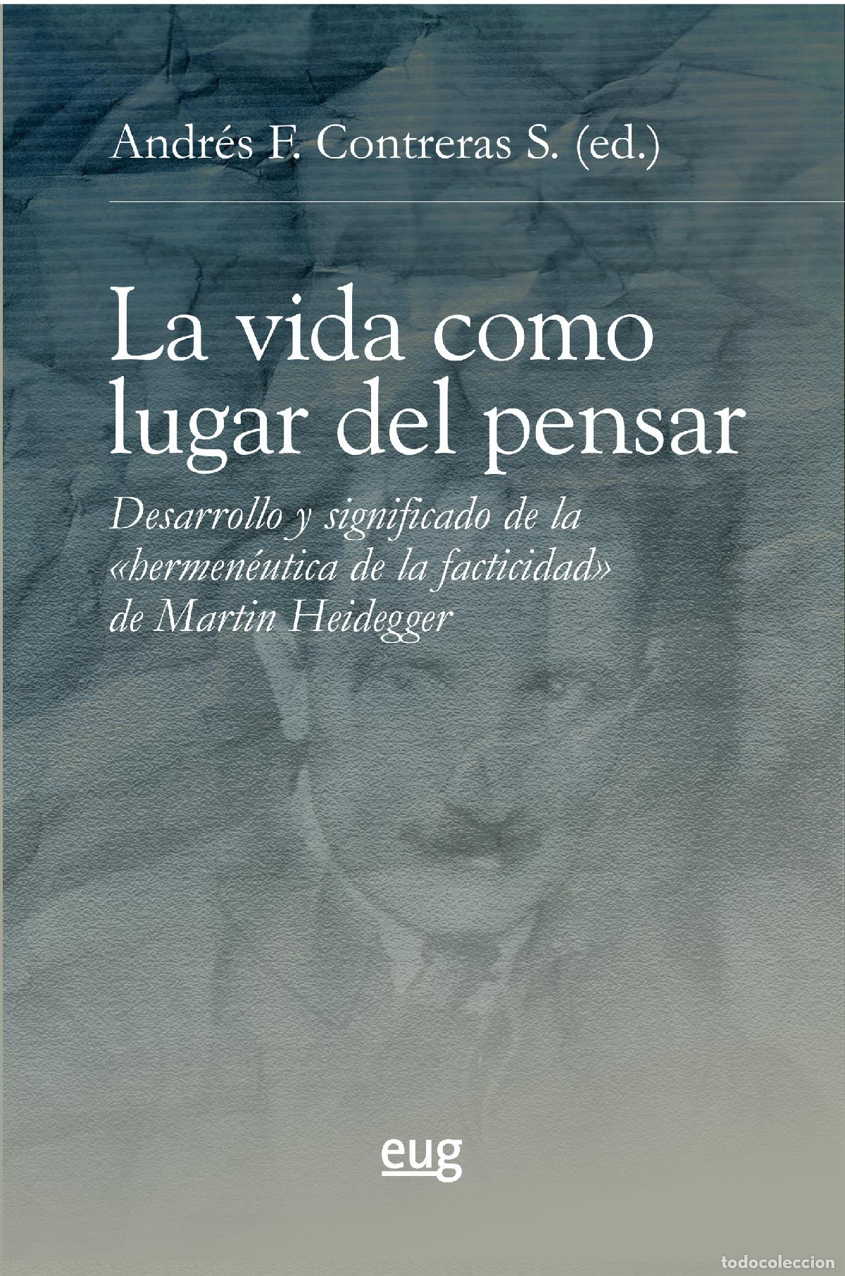 B&uuml;cher: LA VIDA COMO LUGAR DEL PENSAR - ANDRES F CONTRERAS