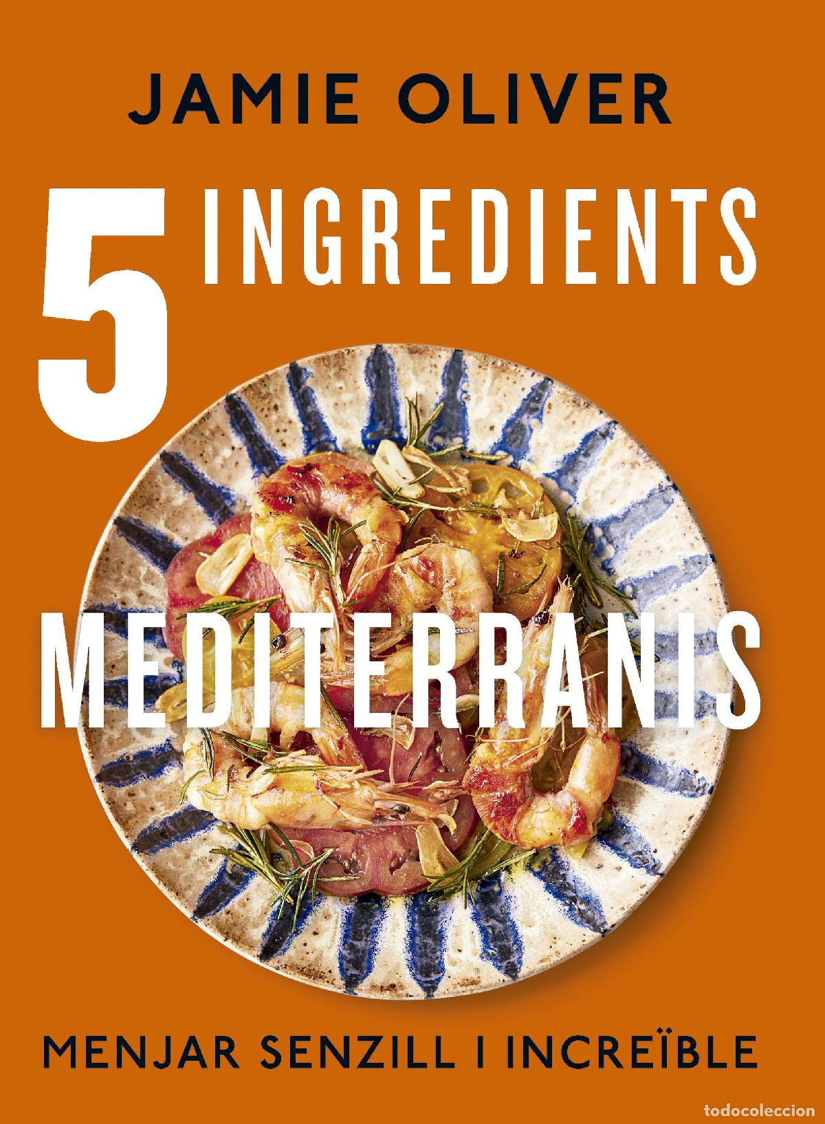 B&uuml;cher: 5 INGREDIENTS MEDITERRANIS - OLIVER, JAMIE