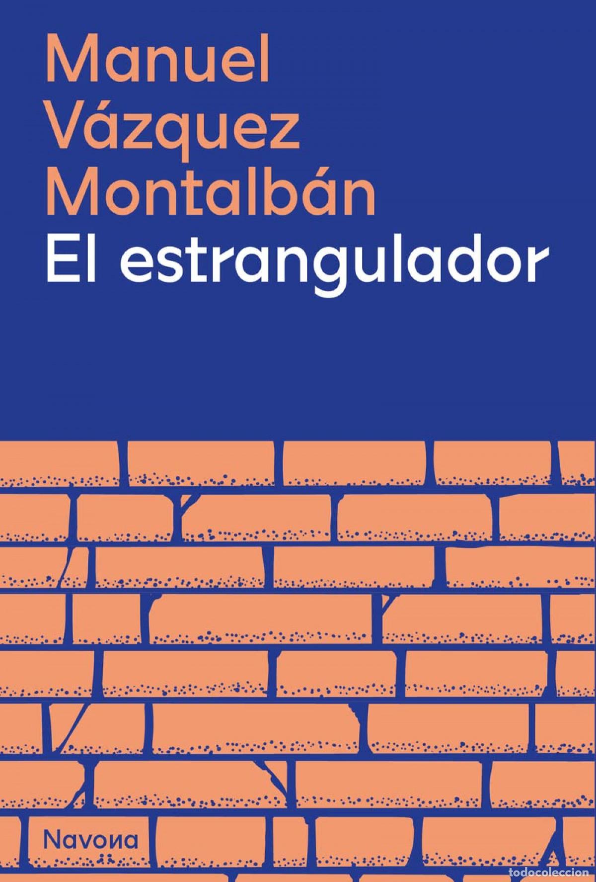 Livros: EL ESTRANGULADOR - V&aacute;zquez Montalb&aacute;n, Manuel