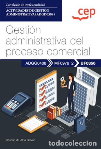 Livros: MANUAL. GESTI&Oacute;N ADMINISTRATIVA DEL PROCESO COMERCIAL (UF0350). CERTIFICADOS DE PROFESIONALIDAD. ACTI