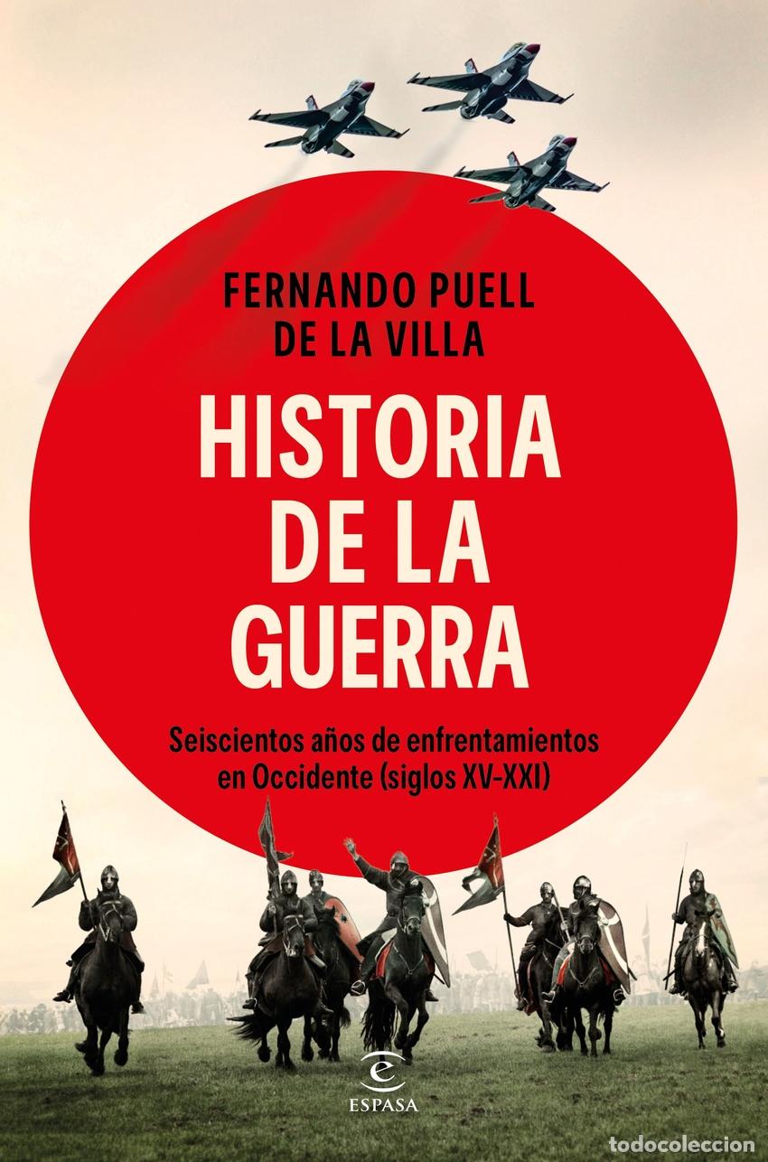 Livros: HISTORIA DE LA GUERRA - de la Villa, Fernando Puell