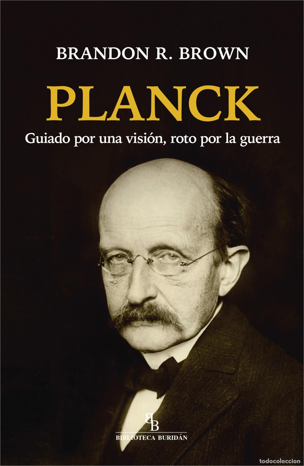 books: PLANCK GUIADO POR UNA VISION ROTO POR LA GUERRA - R BROWN, BRANDON