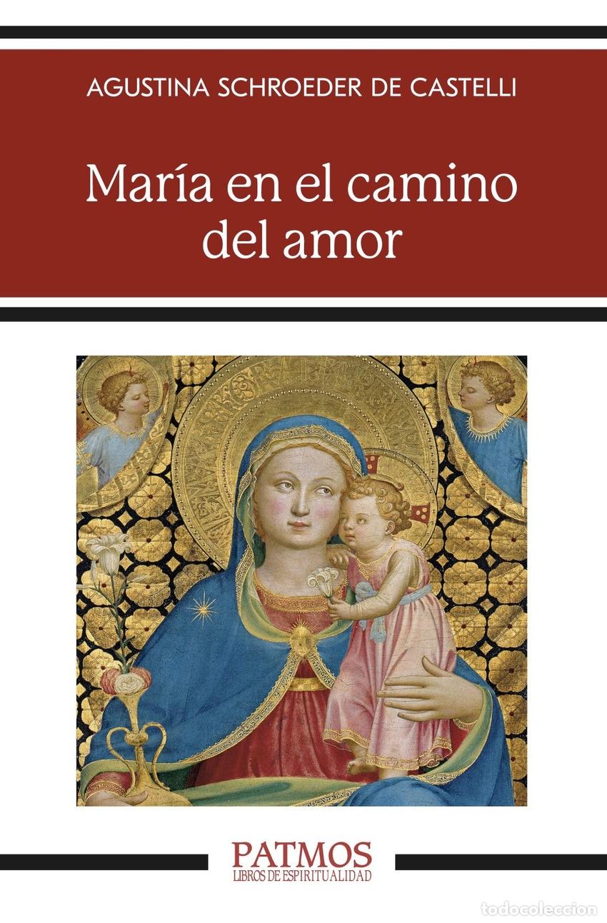 Libros: MARIA EN EL CAMINO DEL AMOR - SCHROEDER DE CASTELLI, AGUSTINA