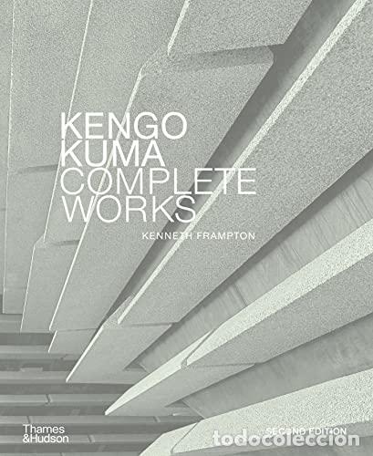 Livres: KENGO KUMA: COMPLETE WORKS (OCTUBRE 2018) - Frampton, Kenneth