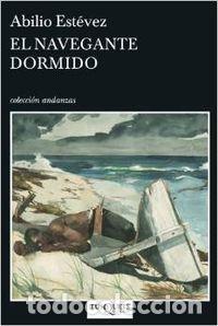 Livres: EL NAVEGANTE DORMIDO - Est&eacute;vez, Abilio