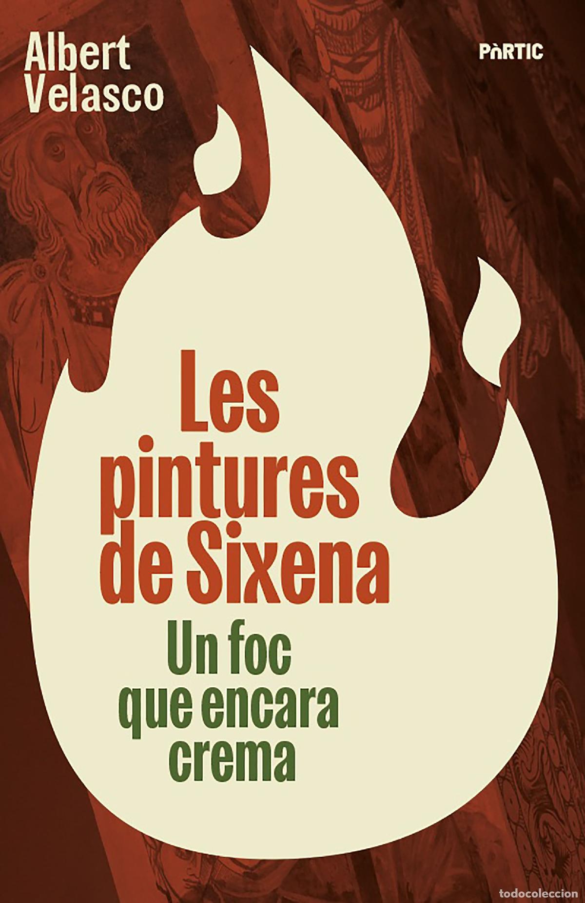 Libros: LES PINTURES DE SIXENA - Albert Velasco