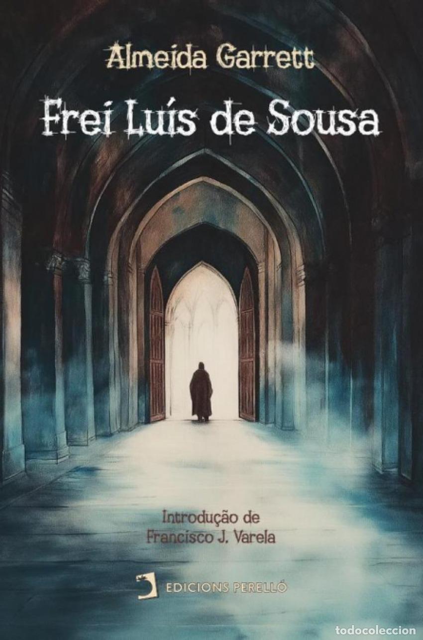 Livres: FREI LU&Iacute;S DE SOUSA - Garret, Almeida