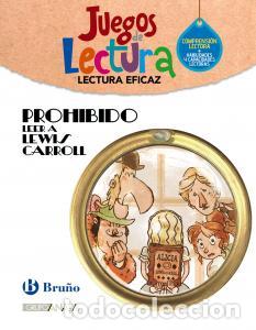 Libros: Prohibido leer a lewis carrollprimaria.5ocursolectura eficaz - Grupo Bruno