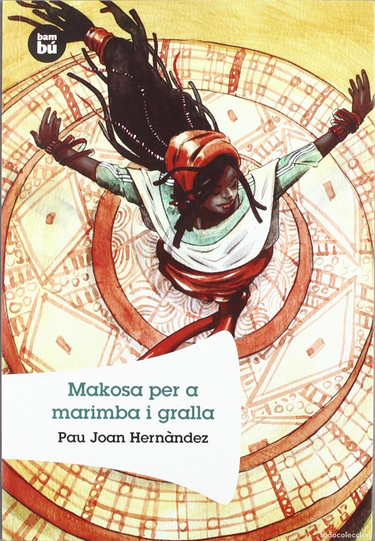 Libros: MAKOSA PER A MARIMBA I GRALLA - Hern&agrave;ndez, Pau Joan