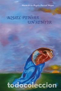 Livres: Aquel pensar un sentir - Pascual Majan, Maria De Los Angeles