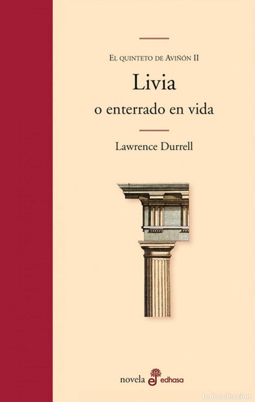 Libros: LIVIA O ENTERRRADO EN VIDA. QUINTETO DE AVIGNON - Durrell, Lawrence