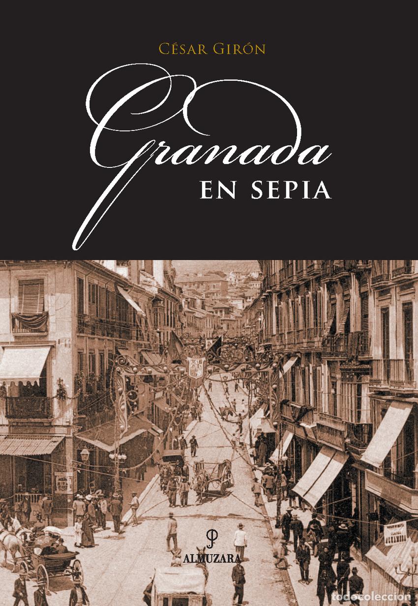 Livres: GRANADA EN SEPIA - Gir&oacute;n L&oacute;pez, Cesar