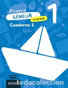 Libros: Lengua 1. a las dos. cuaderno 1primaria.1er cursomira - Grupo Anaya