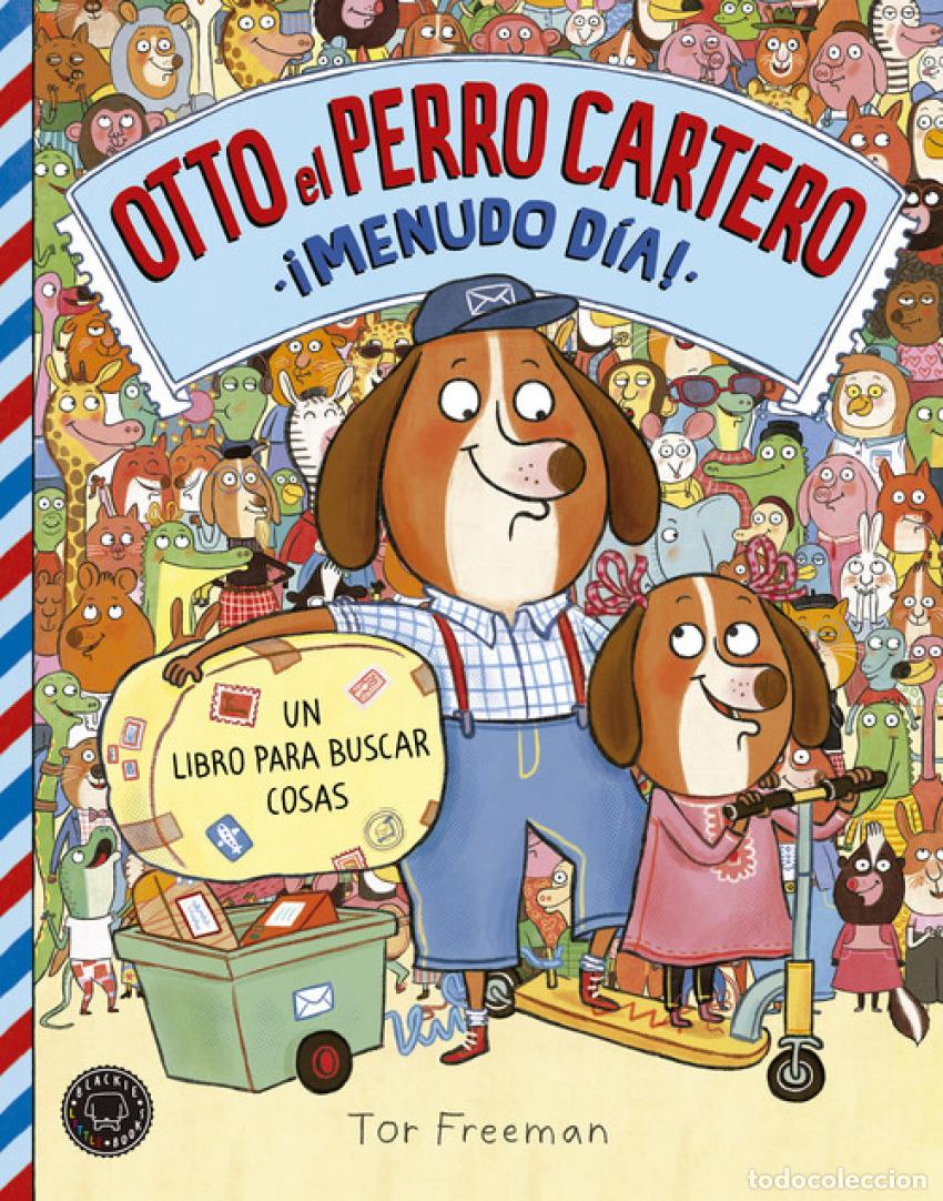 Livros: OTTO EL PERRO CARTERO:&iexcl;MENUDO D&Iacute;A! - FREEMAN, TOR
