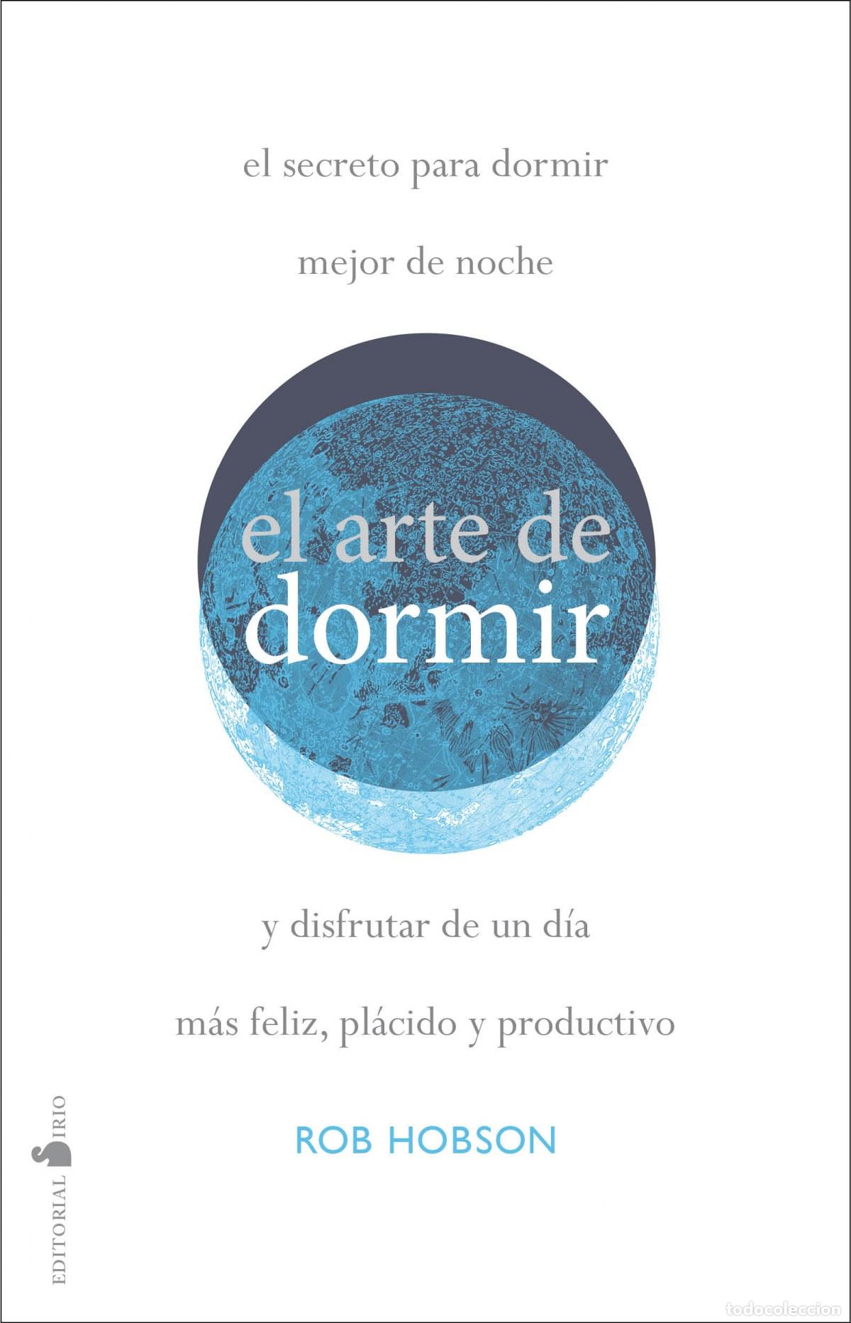 Livros: EL ARTE DE DORMIR BIEN - Hobson, Rob