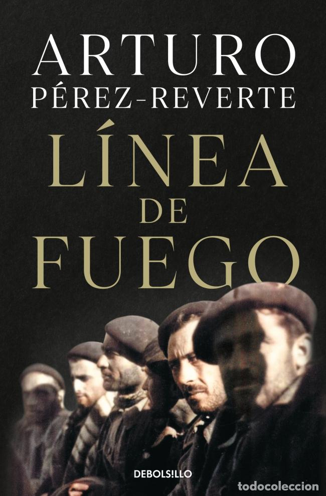 Libri: LINEA DE FUEGO EDICION BLACK FRIDAY - ARTURO PEREZ REVERTE
