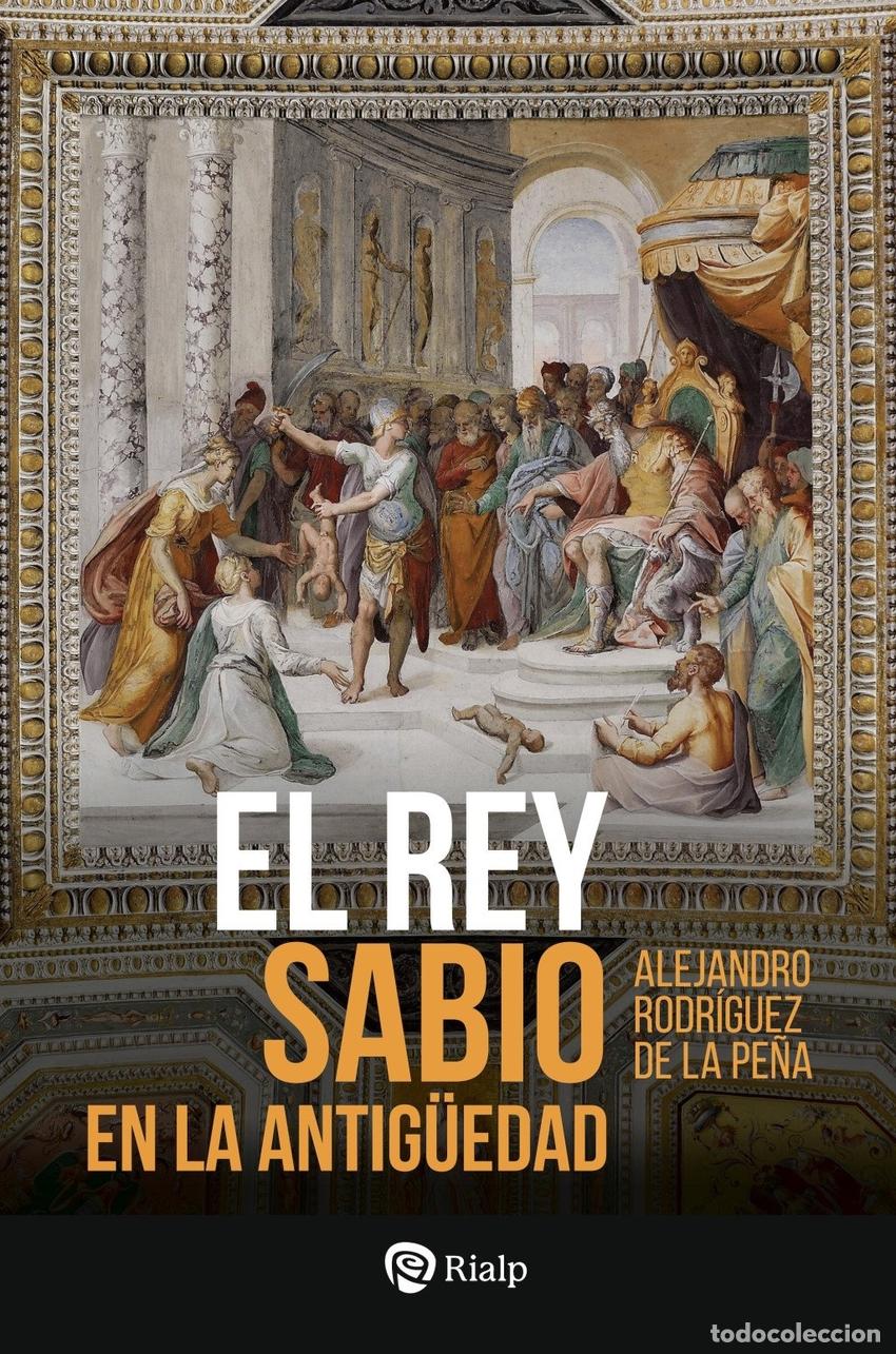 Libros: EL REY SABIO EN LA ANTIG&Uuml;EDAD - Rodriguez, Manuel Alejandro