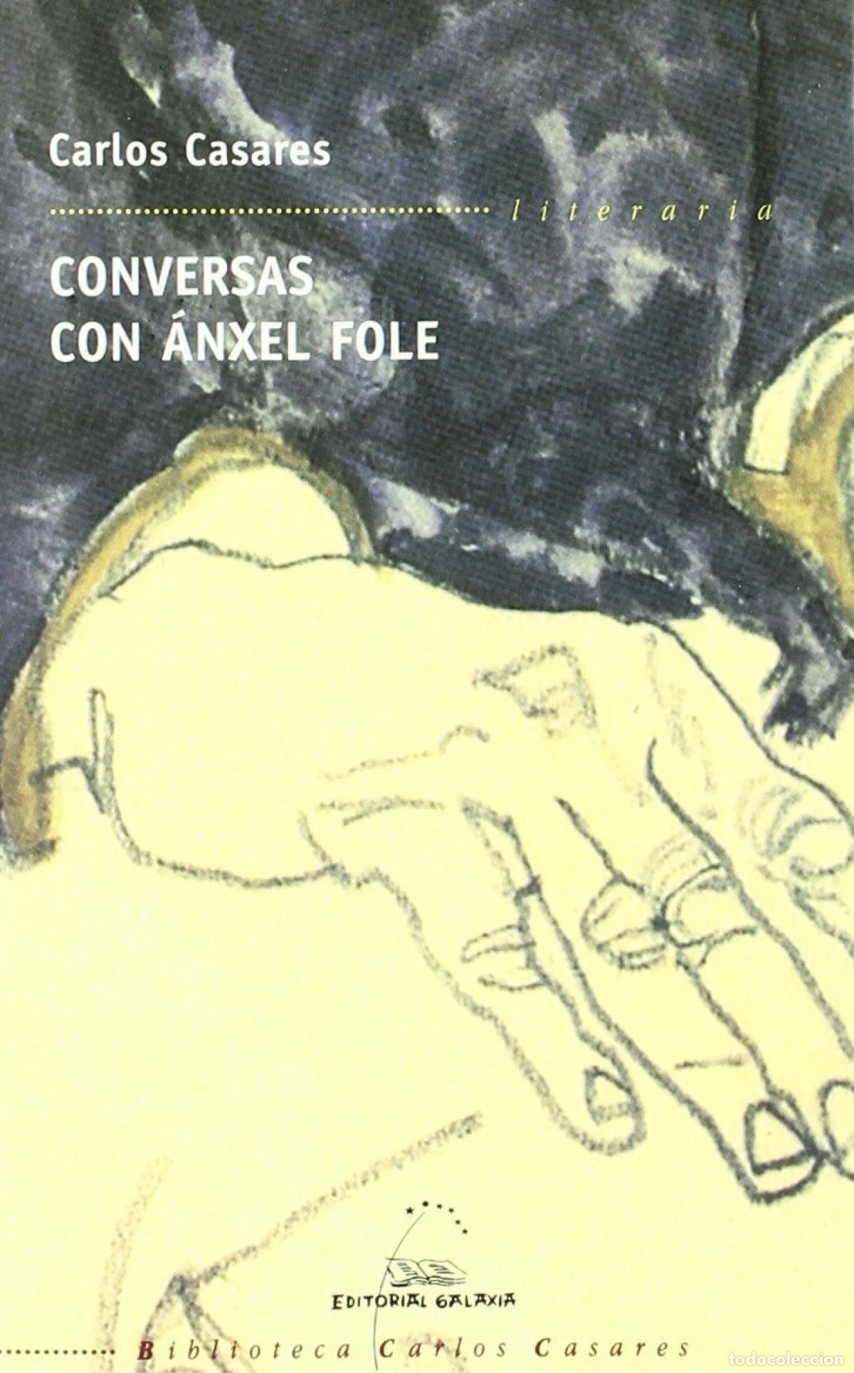 B&uuml;cher: CONVERSAS CON &Aacute;NXEL FOLE - Casares, Carlos