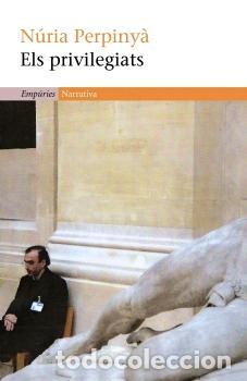 B&uuml;cher: ELS PRIVILEGIATS - N&uacute;ria, Perpiny&agrave;,