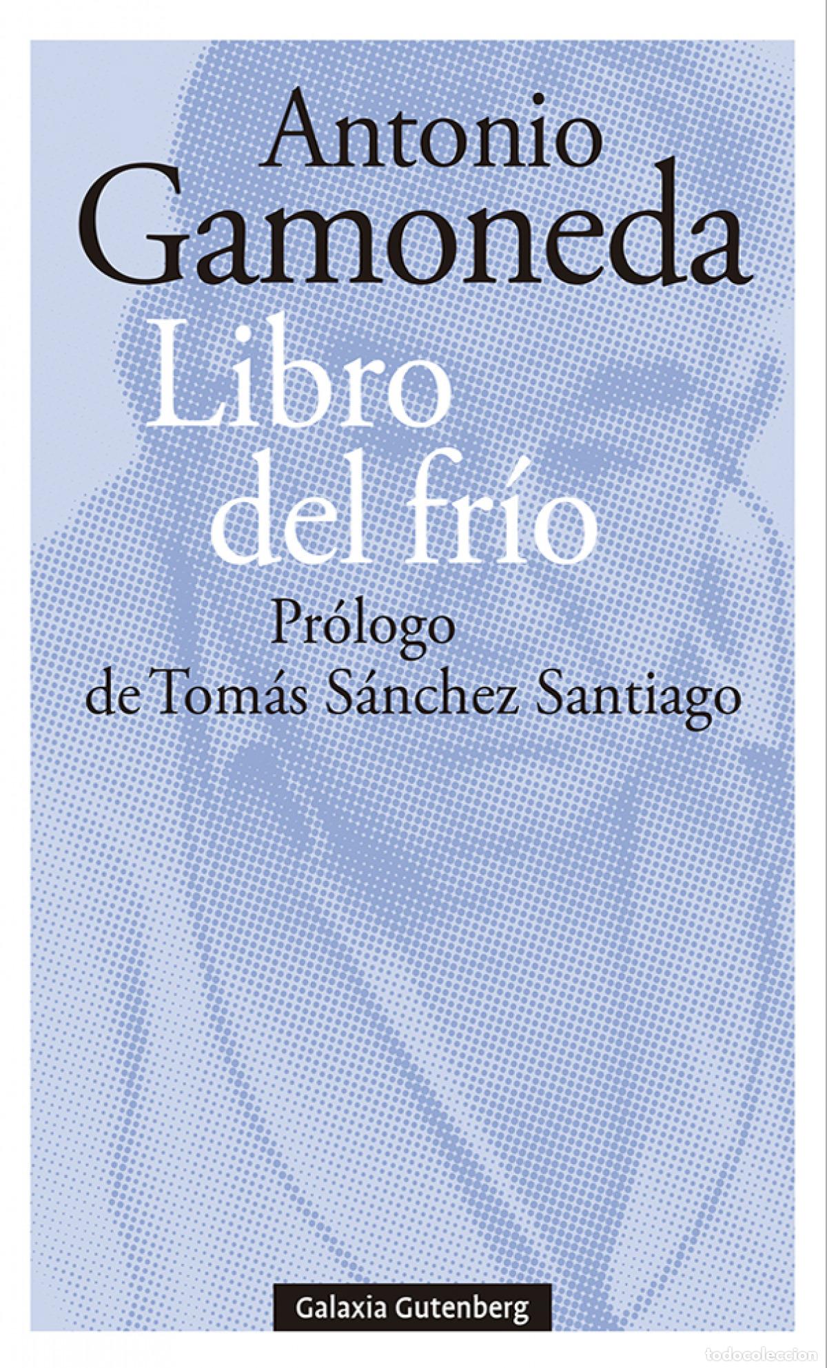 Livros: LIBRO DEL FR&Iacute;O - Gamoneda, Antonio