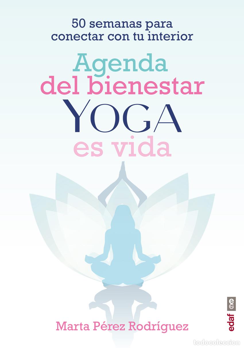Livros: AGENDA DEL BIENESTAR YOGA ES VIDA - P&eacute;rez Rodr&iacute;guez, Marta