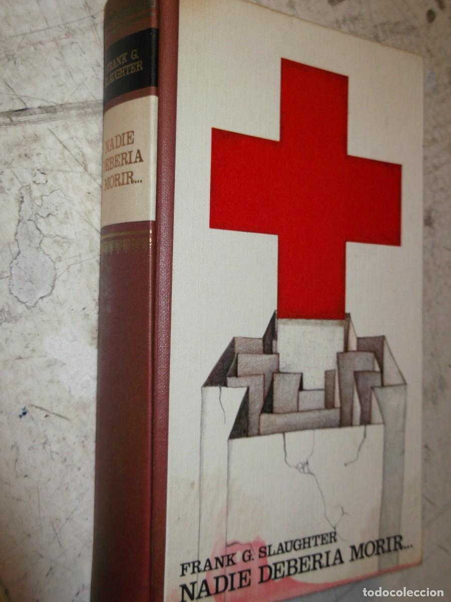 Libros: Nadie Deber&iacute;a Morir de FRANK G. SLAUGHTER