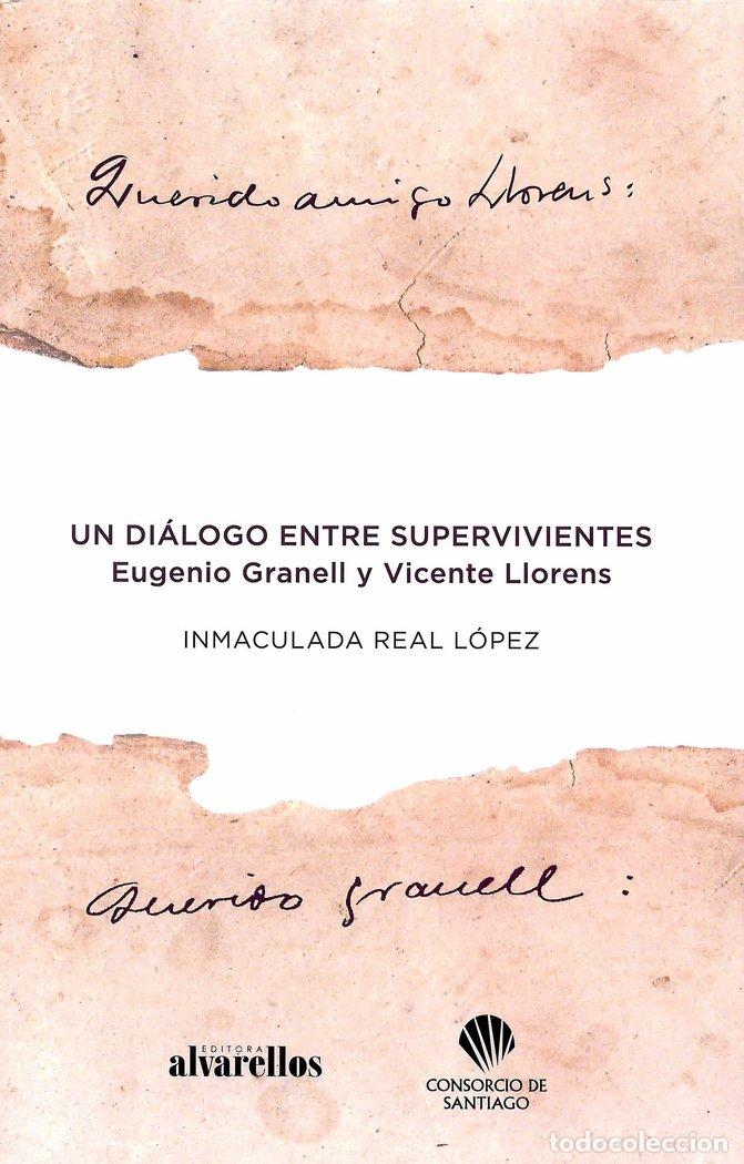 Livros: UN DIALOGO ENTRE SUPERVIVIENTES EUGENIO GRANELL LLORENS - REAL LOPEZ, I