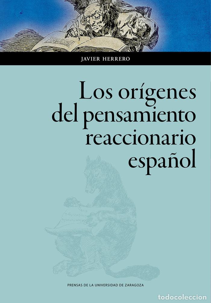Livros: LOS ORIGENES DEL PENSAMIENTO REACCIONARIO ESPA&Ntilde;OL - HERRERO SAURA, JAVIER