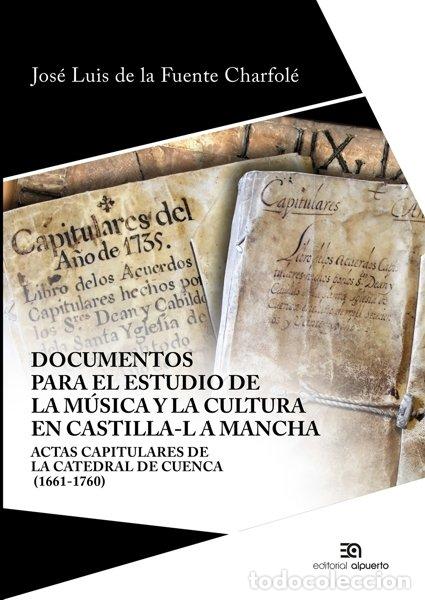Livros: DOCUMENTOS PARA EL ESTUDIO DE LA MUSICA Y LA CULTURA EN C L - FUENTE CHARFOLE, JOSE LUIS DE LA
