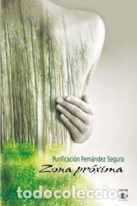 Livros: ZONA PROXIMA - FERNANDEZ SEGURA, PURIFICACION