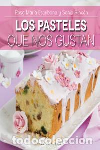 Libri: PASTELES QUE NOS GUSTAN,LOS - RINCON, SONIA