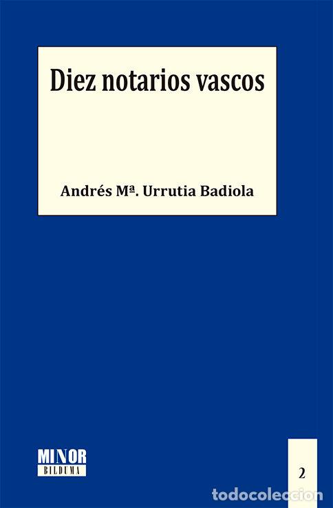 Livros: DIEZ NOTARIOS VASCOS - URRUTIA BADIOLA, ANDRES M.