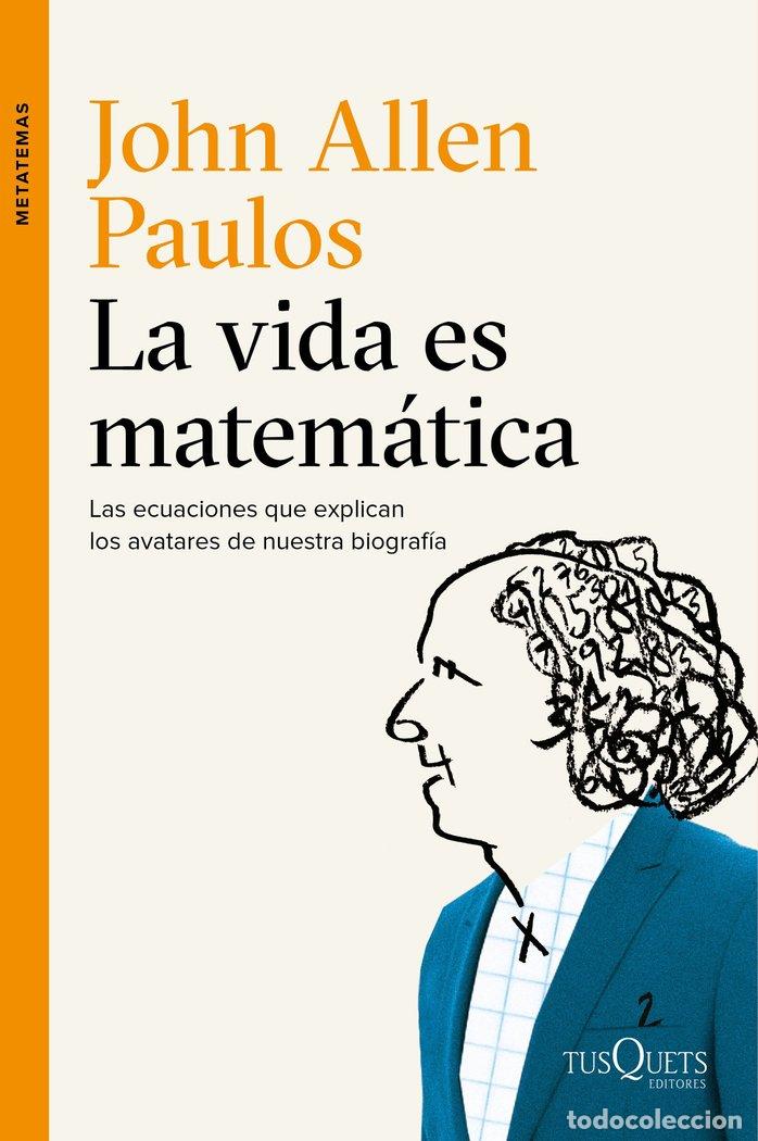 books: VIDA ES MATEMATICA,LA - ALLEN PAULOS, JOHN