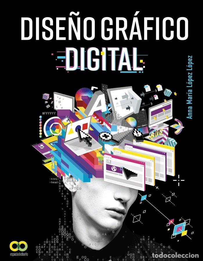 books: DISE&Ntilde;O GRAFICO DIGITAL - LOPEZ LOPEZ, ANNA MARIA