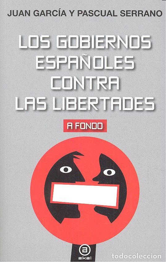 books: GOBIERNOS ESPA&Ntilde;OLES CONTRA LAS LIBERTADES - GARCIA MOLLA, JUAN