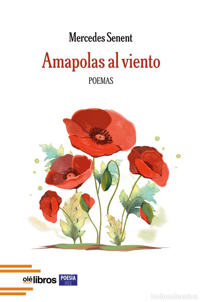 Libros: AMAPOLAS AL VIENTO - SENENT GARCIA, MERCEDES