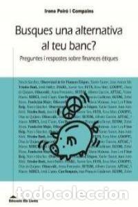 B&uuml;cher: BUSQUES UNA ALTERNATIVA AL TEU BANC - CAT - PEIRO I COMPAINS, IRENE