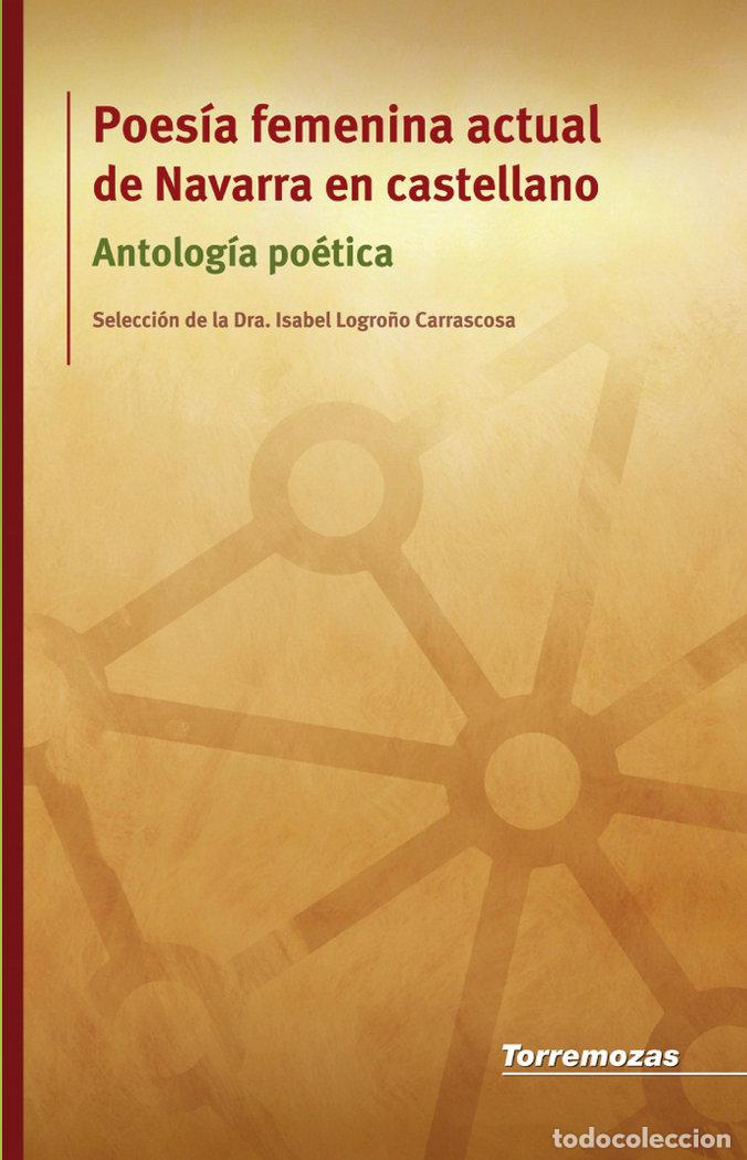 Libri: POESIA FEMENINA ACTUAL DE NAVARRA EN CASTELLANO - LOGRO&Ntilde;O CARRASCOSA, ISABEL