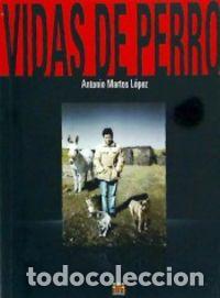 Libri: VIDAS DE PERRO - MARTOS LOPEZ, ANTONIO