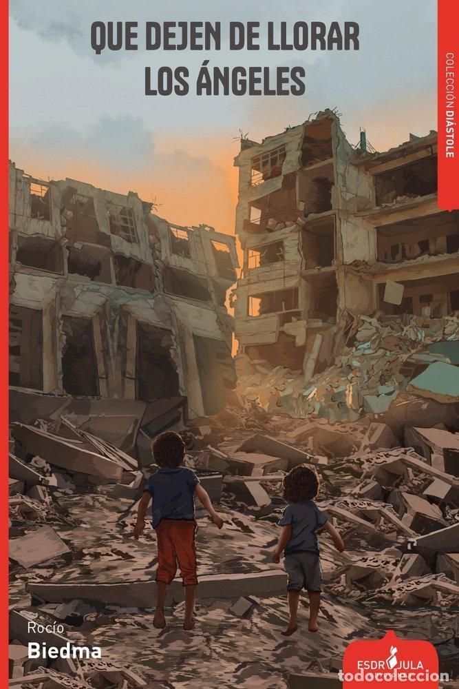 Libri: QUE DEJEN DE LLORAR LOS ANGELES - BIEDMA, ROCIO