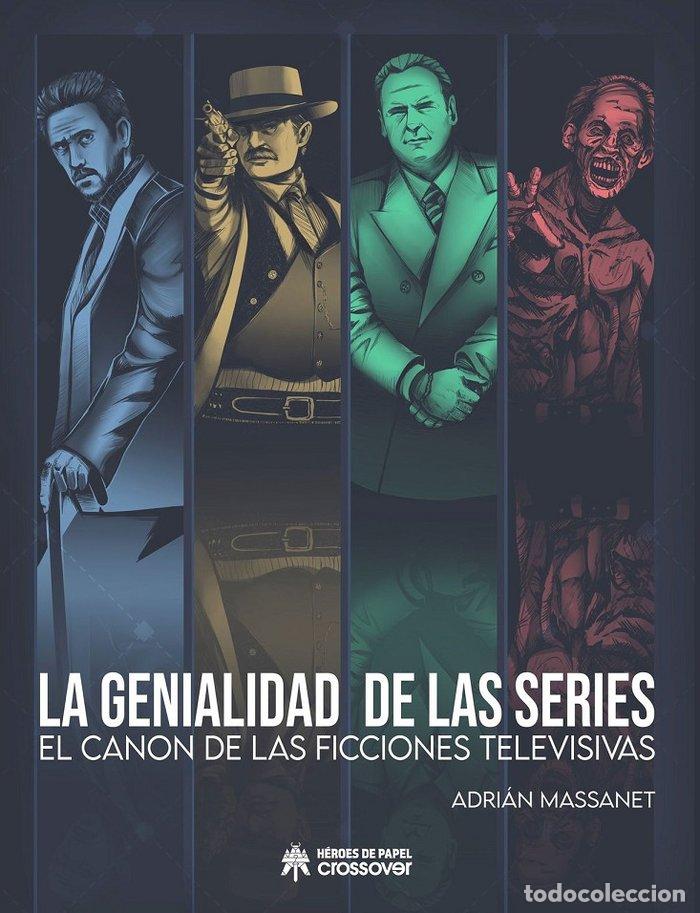 Libri: LA GENIALIDAD DE LAS SERIES - ADRIAN MASSANET