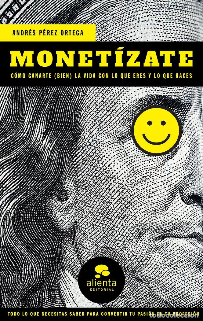 books: MONETIZATE - ANDRES PEREZ ORTEGA